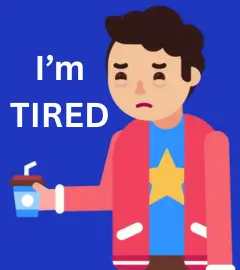 Why Do You Always Feel Tired